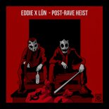 EDDIE & LŪN - Post-Rave Heist