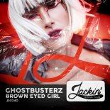 Ghostbusterz - Brown Eyed Girl (Original Mix)
