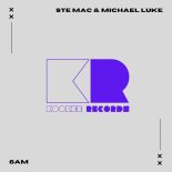 Ste Mac & Michael Luke - 6AM (Extended Mix)