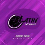 Latin Workout - Sobe Son (Workout Mix 130 bpm)