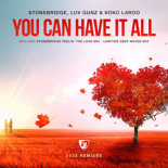 StoneBridge, Luv Gunz & Koko LaRoo - You Can Have It All' (Stonebridge Feelin' The Love Extended Mix)