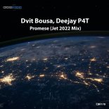 Dvit Bousa & Deejay P4T - Promese (Jet 2022 Mix)