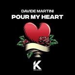 Davide Martini - Pour My Heart (Original Mix)