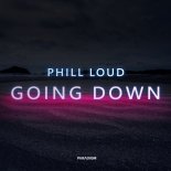 Phill Loud - Going Down