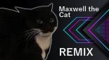 Maxwell the Cat Theme (Remix DjAdiMax)