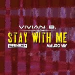 Vivian B. Feat. Panico & Mauro Vay - Stay with Me