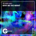 Richard Grey - Give Me The Night (2023 Club Mix)