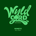 Bonetti - All Day (Original Mix)