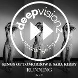 Kings Of Tomorrow & Sara Kirby - RUNNING (Deluxe Mix)