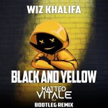 Wiz Khalifa - Black And Yellow (Matteo Vitale Bootleg Remix)