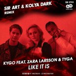 Kygo, Zara Larsson, Tyga - Like It Is (Sir Art & Kolya Dark Extended Remix)