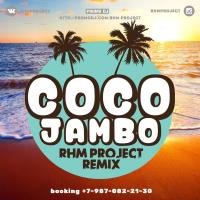 Mr. President – Coco Jambo (RHM Project Radio Remix)