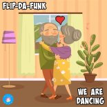 FLIP-DA-FUNK - We Are Dancing (Original Mix)