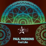 Paul Parsons - Feel Like (Original Mix)