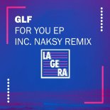 GLF - For You (Naksy Pitch Mix)