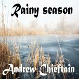 Andrew Chieftain - Rainy Season