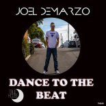 Joel DeMarzo - Dance To The Beat (Original Mix)