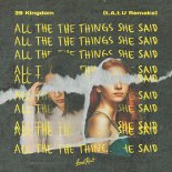 39 Kingdom - All the Things She Said