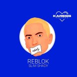 Reblok - Slim Shady (Original Mix)