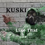 Kuski - Like That (Original Mix)