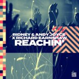 Ridney & Andy Joyce & Richard Earnshaw - Reachin' (Extended Mix)