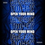 Farback & TOO-FAY - Open Your Mind (Original Mix)