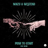 Noizu & Westend feat. No-Me - Push To Start It (Original Mix)