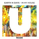 Earth n Days - In My House (Extended Mix)