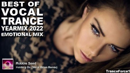 BEST OF VOCAL TRANCE 2022 YEARMIX Part 1 (Emotional Mix)  TranceForce1