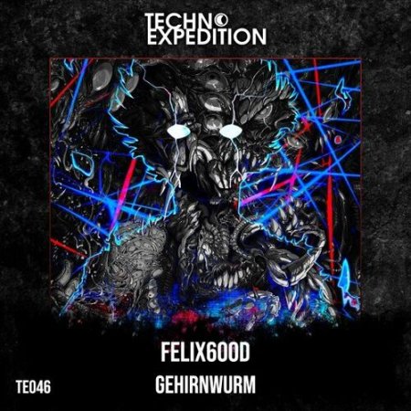 Felix6ood - Gehirnwurm (Original Mix)