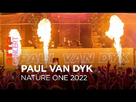 Paul van Dyk - Nature One 2022 - @ARTE Concert