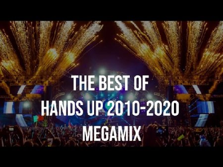 TECHNO 2021 The Best of Hands Up 2010-2020 DECADE 3h MegaMix Popular Songs Remix (GD! Birthday Bash)