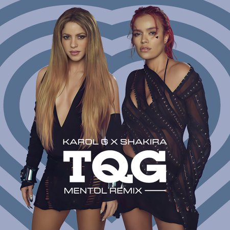 KAROL G, Shakira - TQG (Mentol Remix) [Extended]