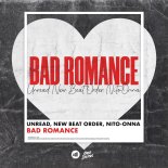 Unread, New Beat Order, Nito-Onna - Bad Romance