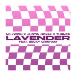 Milkwish Feat. Justin Novak & Turner Feat. Becky Grinham - Lavender (Extended Mix)
