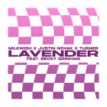 Milkwish Feat. Justin Novak & Turner Feat. Becky Grinham - Lavender