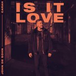 John de Sohn & Carah - Is It Love