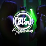 Fair Play - Za Twe Piękne Oczy (prod.K3)