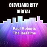 Paul Roberts - The Last Time (Original Mix)