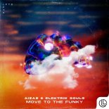 Aizaz & Elektrik Souls - Move To The Funky (Original Mix)