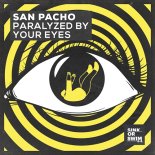 San Pacho - Paralyzed By Your Eyes (Extended Mix)