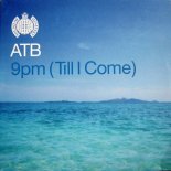ATB - 9 P.M. (Till I Come) (Big Daddy Bootmash)