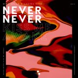 Mike Helan & Ladina Viva - Never Never (Kiss Me Awake)