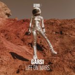Garsi - Life On Mars (Original Mix)