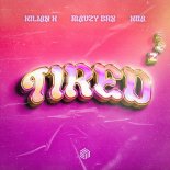 Kilian K, Mavzy Grx & Koa - Tired (Extended Mix)