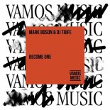 Mark Boson, DJ Trife - Become One (Extended Mix)