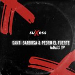 Santi Barbosa, Pedro El Fuerte - Hands Up (Original Mix)