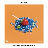 Dance Fruits Music, DMNDS - Let Me Down Slowly