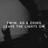 Twin, Xd, ZHIKO - Leave the Lights On