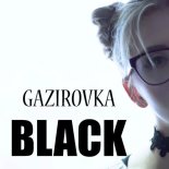 Gazirovka - Black (JVSTIN Remix)